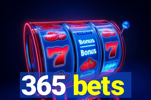 365 bets